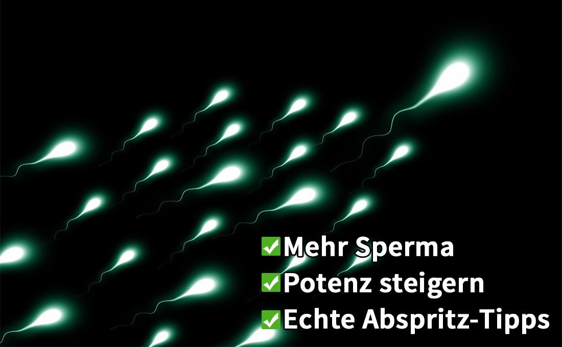 So kannst du mehr Sperma produzieren und deine Spermienqualität verbessern!